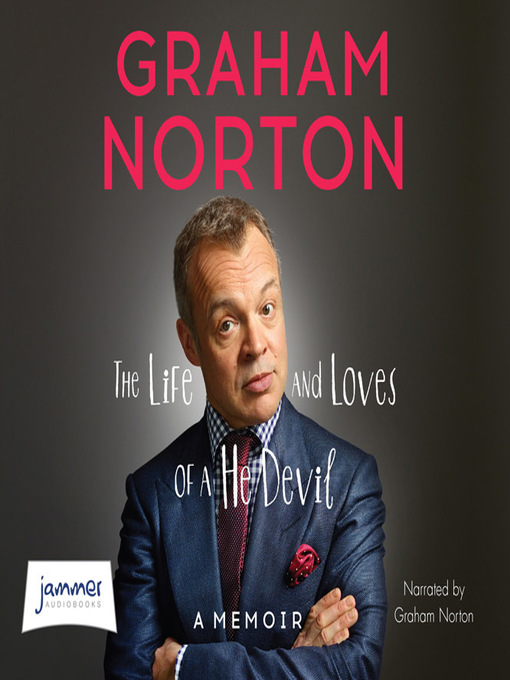 Title details for The Life and Loves of a He-Devil by Graham Norton - Available